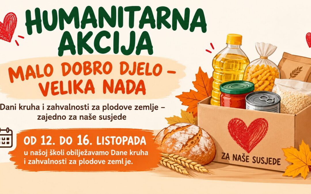 HUMANITARNA AKCIJA „MALO DOBRO DJELO – VELIKA NADA”