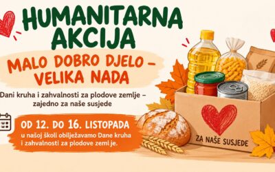 HUMANITARNA AKCIJA „MALO DOBRO DJELO – VELIKA NADA”